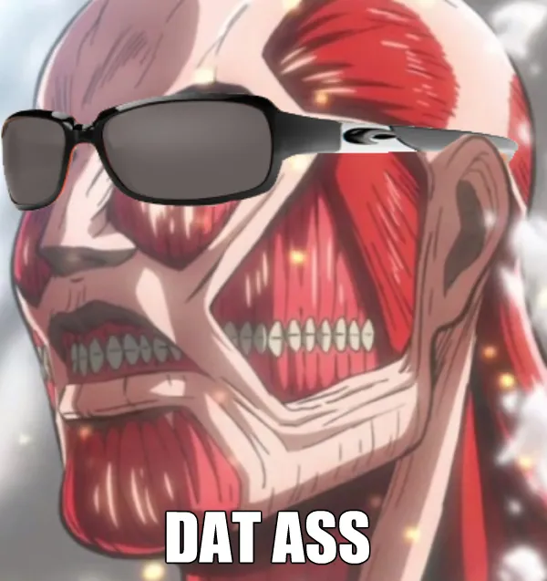 Dat ass 밈 음란마귀 진격의 거인